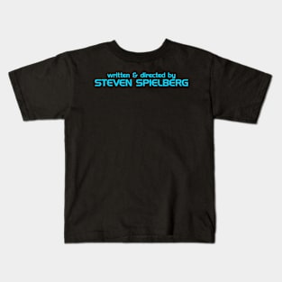 Written and Directed by Steven Spielberg Kids T-Shirt